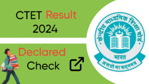 CTET Result 2024 Declared Check