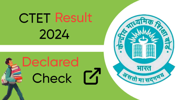 CTET Result 2024 Declared Check